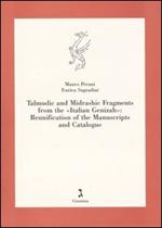 Talmudic and Midrashic fragments from the «Italian Genizah»: reunification of the manuscripts and catalogue