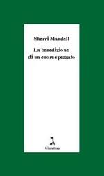 La benedizione di un cuore spezzato