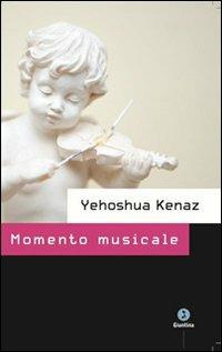 Momento musicale - Yehoshua Kenaz,Margherita Rapin Pesciallo - ebook