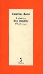 Le lettere della creazione. L'alfabeto ebraico