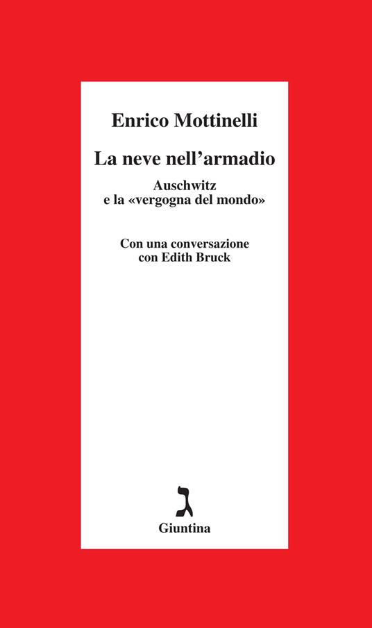 La neve nell'armadio. Auschwitz e la «vergogna del mondo» - Enrico Mottinelli - ebook