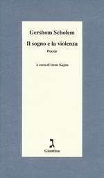 Il sogno e la violenza. Testo tedesco a fronte