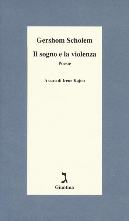 Il sogno e la violenza. Testo tedesco a fronte - Gershom Scholem - copertina