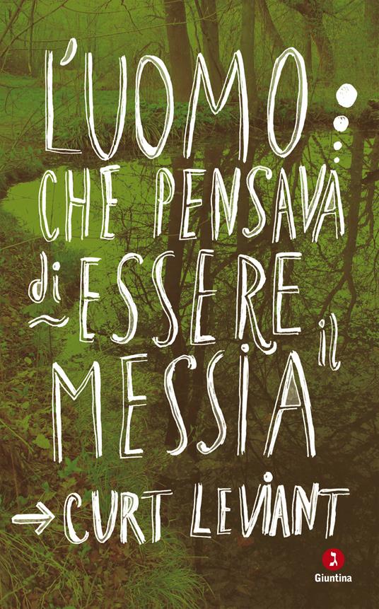 L' uomo che pensava di essere il Messia - Curt Leviant,Rosanella Volponi - ebook