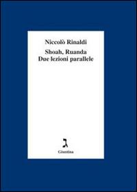 Shoah, Ruanda due lezioni parallele - Niccolò Rinaldi - copertina