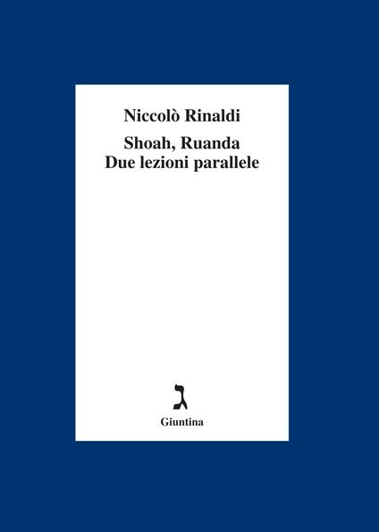 Shoah, Ruanda due lezioni parallele - Niccolò Rinaldi - ebook