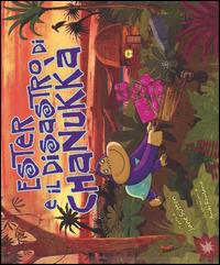 Ester e il disastro di Chanukkà - Jane Sutton,Andy Rowland - copertina