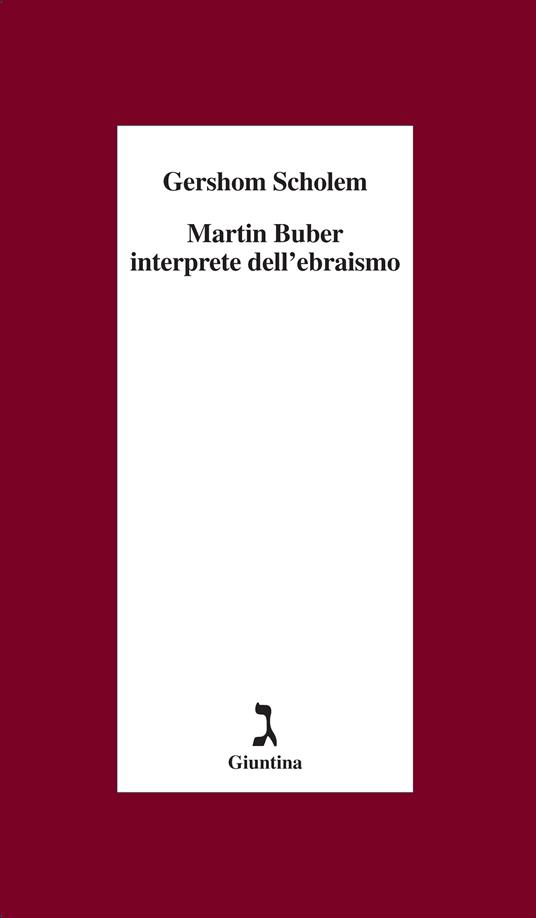 Martin Buber interprete dell'ebraismo - Gershom Scholem,Francesco Ferrari - ebook