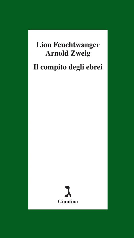 Il compito degli ebrei - Lion Feuchtwanger,Arnold Zweig,Enrico Paventi - ebook