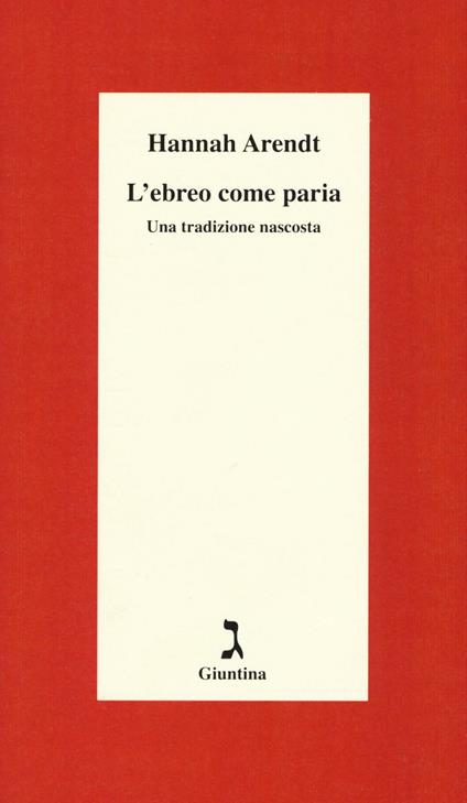 L' ebreo come paria. Una tradizione nascosta. Ediz. integrale - Hannah Arendt - copertina