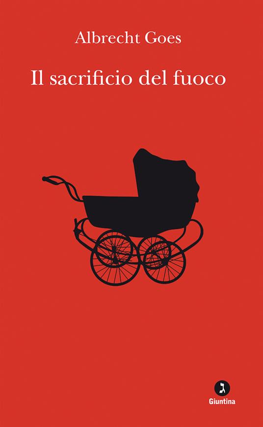 Il sacrificio del fuoco - Albrecht Goes,Giada D'Elia - ebook