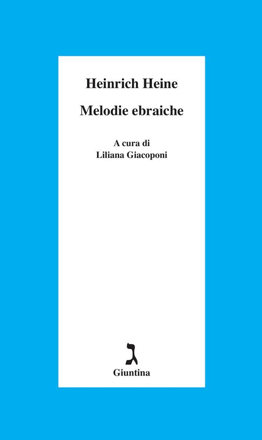 Melodie ebraiche - Heinrich Heine,Liliana Giacoponi,Giorgio Calabresi - ebook