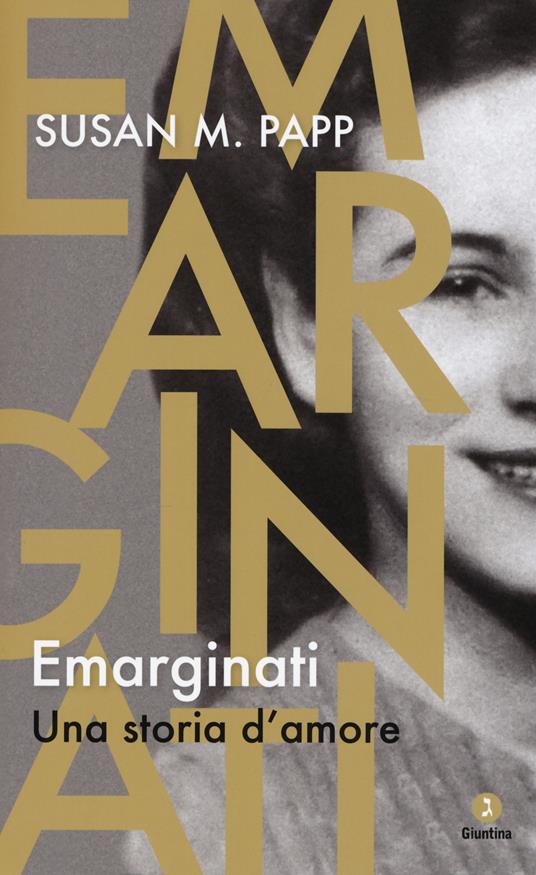 Emarginati. Una storia d'amore - Susan M. Papp - copertina