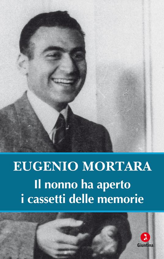 Il nonno ha aperto i cassetti delle memorie - Eugenio Mortara - ebook