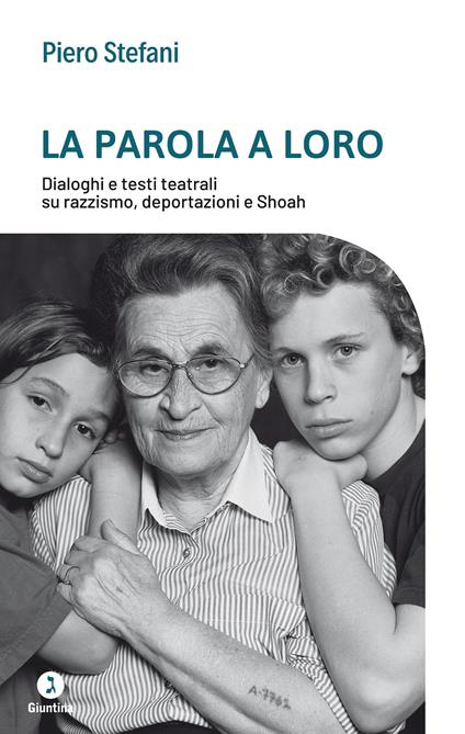 La parola a loro. Dialoghi e testi teatrali su razzismo, deportazioni e Shoah - Piero Stefani - copertina