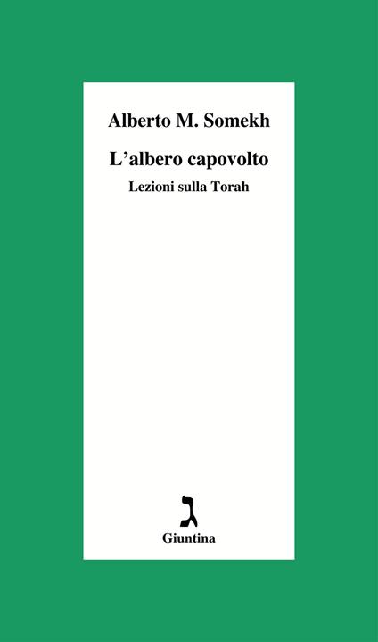 L' albero capovolto. Lezioni sulla Torah - Alberto Moshe Somekh - copertina