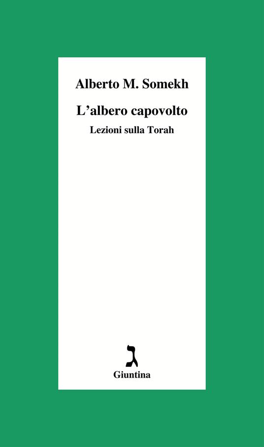 L' albero capovolto. Lezioni sulla Torah - Alberto Moshe Somekh - copertina