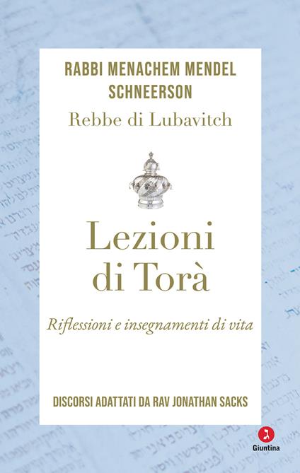 Lezioni di Torà. Riflessioni e insegnamenti di vita. Discorsi adattati da Jonathan Sacks - Menachem Mendel Schneerson,Avigail Dadon - ebook