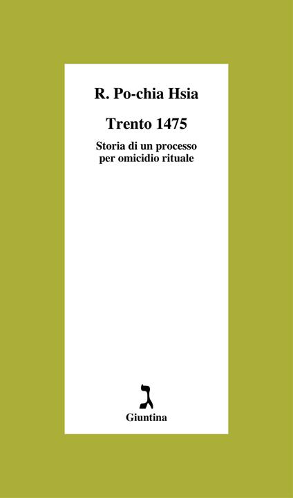 Trento 1475. Storia di un processo per omicidio rituale - Ronnie Po-chia Hsia - copertina