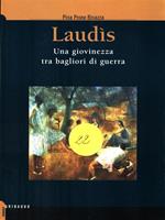 Laudìs. Una giovinezza tra bagliori di guerra