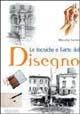 Le tecniche e l'arte del disegno. Ediz. illustrata - Marcello Sartori - copertina