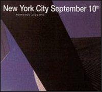 New York City September 10/th. Ediz. illustrata - Fernando Zaccaria - copertina