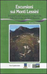 Escursioni sui monti Lessini. Itinerari a piedi in Lessina e Valpolicella dalla Val d'Adige alla Val di Mezzane - Eugenio Cipriani - copertina