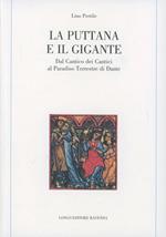 La puttana e il gigante. Dal «Cantico dei cantici» al paradiso terrestre di Dante