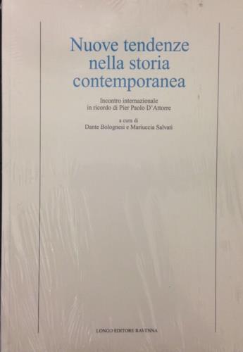 Nuove tendenze nella storia contemporanea. Incontro internazionale in ricordo di Pier Paolo D'Attorre - copertina