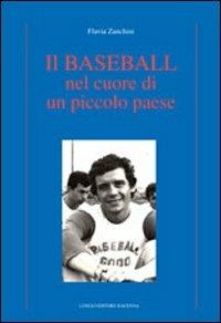 Il baseball nel cuore di un piccolo paese - Flavia Zanchini - copertina