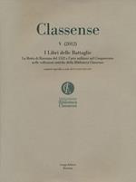 Classense. Vol. 5: I libri delle Battaglie. La Rotta di Ravenna del 1512 e l'arte militare nel Cinquecento nelle collezioni antiche della Biblioteca Classense