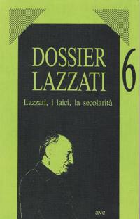 Lazzati, i laici, la secolarità - Giuseppe Lazzati - copertina