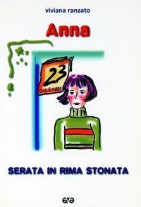 Anna. Serata in rima stonata - Viviana Ranzato - copertina