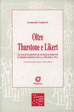 Oltre Thurstone e Likert. La valutazione di atteggiamenti e motivazioni con la tecnica TLL