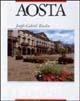 Aosta. Ediz. italiana, francese e inglese - Joseph-Gabriel Rivolin - copertina