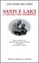 Santi e laici i «giusti del Piemonte» - Gian Mario Ricciardi - copertina