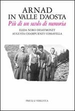 Arnad in Valle d'Aosta. Più di un secolo di memoria