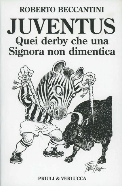 Juventus. Quei derby che una signora non dimentica - Roberto Beccantini - copertina