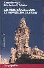 La verità obliqua di Severino Casara