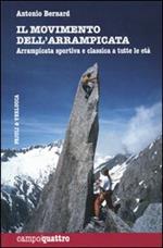 Il movimento dell'arrampicata. Arrampicata sportiva e classica a tutte le età