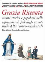 Grazia ricevuta. Eventi storici e popolari nelle espressioni di fede degli ex voto nelle Alpi centro-occidentali