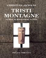 Tristi montagne. Guida ai malesseri alpini