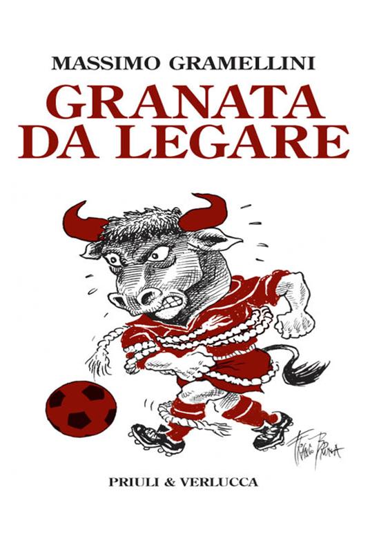 Granata da legare - Massimo Gramellini - ebook