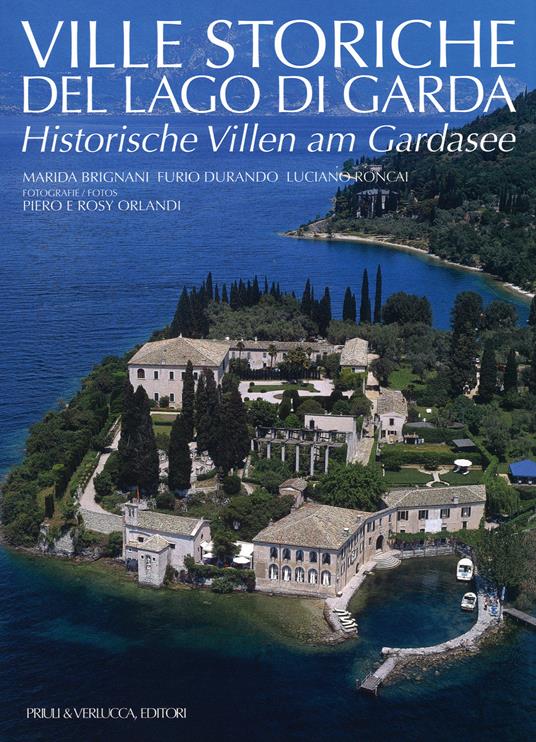 Ville storiche del lago di Garda-Historische Villen am Gardasee - Marida Brignani,Furio Durando,Luciano Roncai - copertina