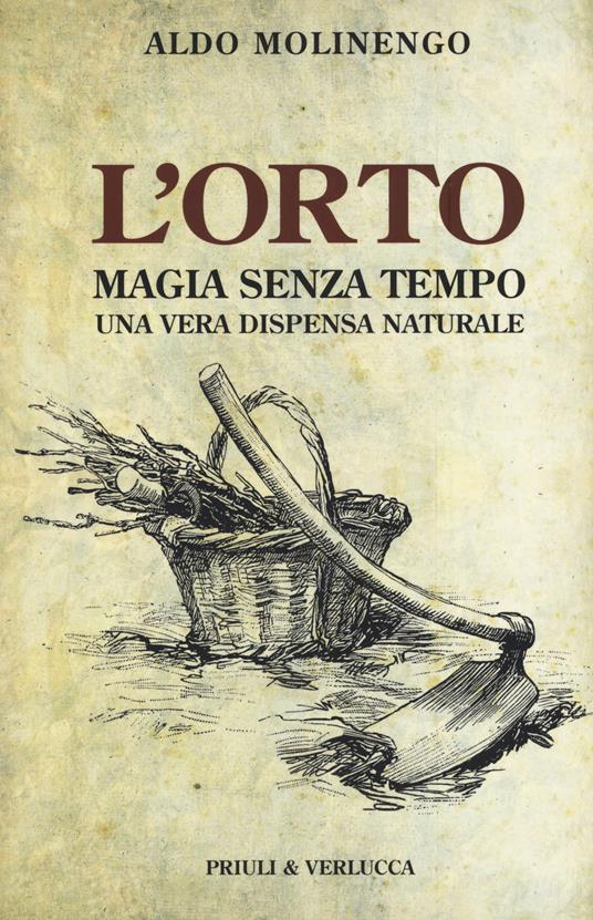 L' orto. Magia senza tempo - Aldo Molinengo - copertina