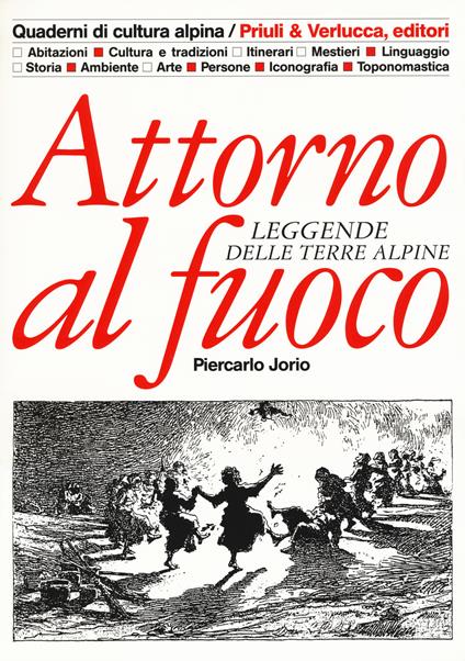 Attorno al fuoco. Leggende delle terre alpine - Piercarlo Jorio - copertina