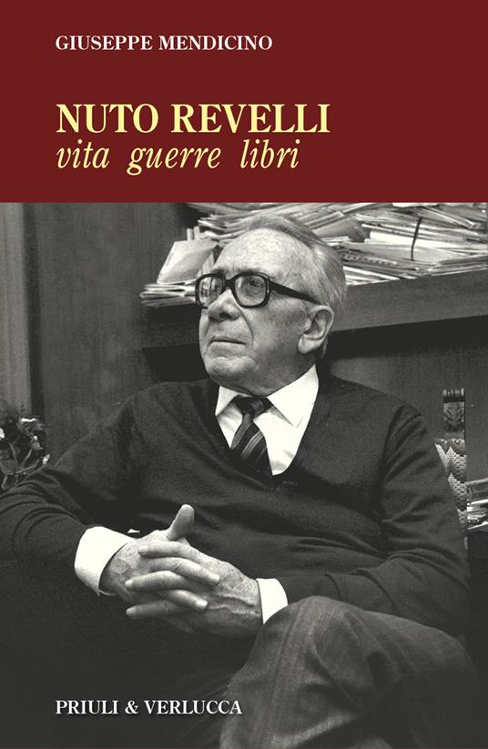 Nuto Revelli. Vita, guerre, libri - Giuseppe Mendicino - copertina