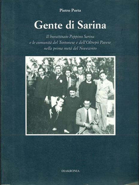 Gente di Sarina. Il burattinaio Peppino Sarina e le comunità del tortonese e dell'Oltrepò pavese nella prima metà del Novecento - Pietro Porta - copertina