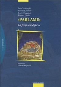 Parlami! - Bruno Maggioni,Luca Mazzinghi,Tiziano Lorenzin - copertina