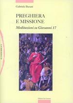 Preghiera e missione. Meditazioni su Giovanni 17